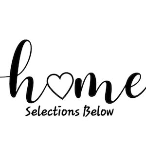 Home Selections Below